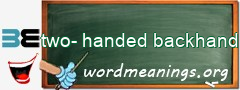 WordMeaning blackboard for two-handed backhand